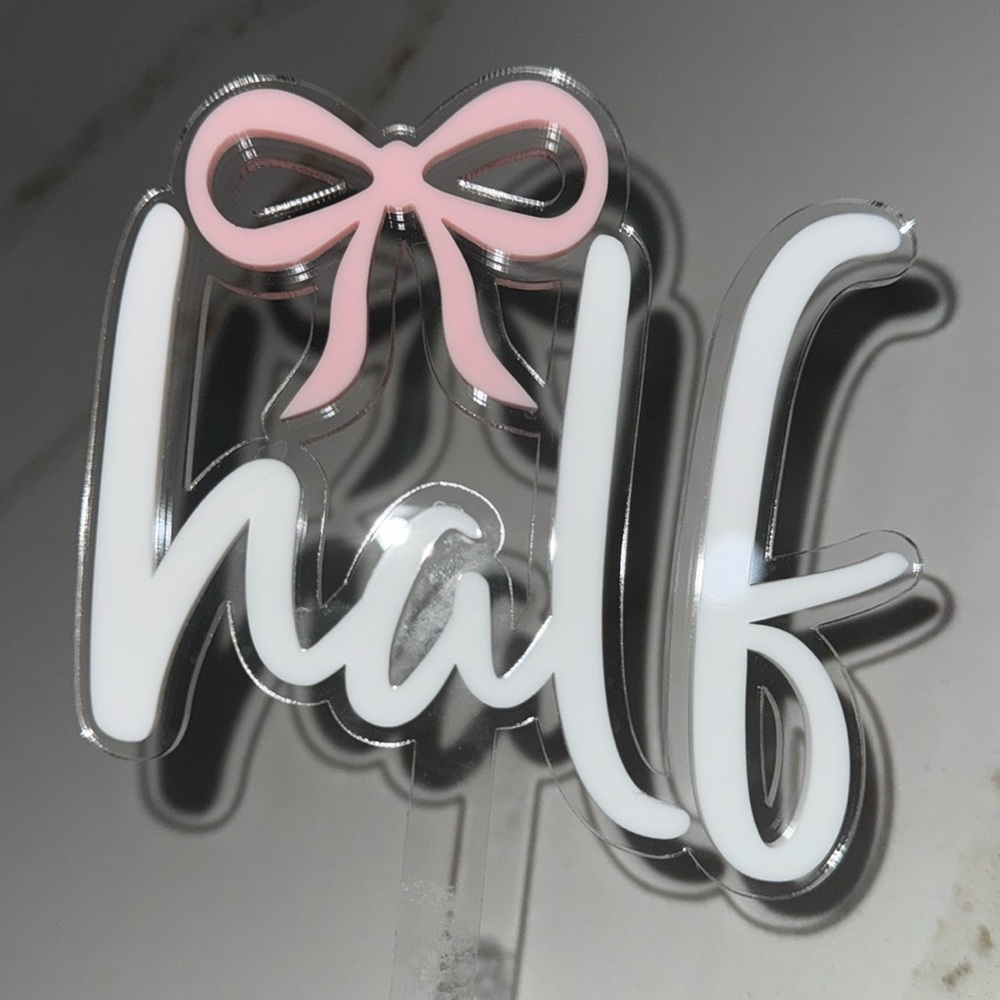 *LIGHTLY USED* Beautiful coquette acrylic 6 month (half) birthday cake topper!